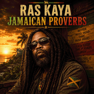 Jamaican Proverbs by Ras kaya