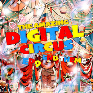 Your New Life / Home The Last Act EP9 THE AMAZING DIGITAL CIRCUS - TADC by Sliverk
