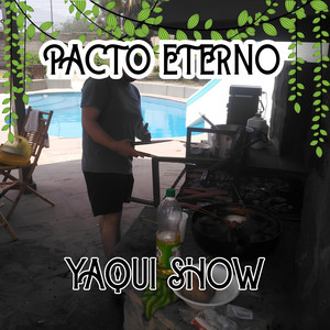 PACTO ETERNO by YAQUI SHOW