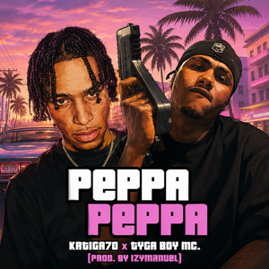 PEPPA PEPPA by IzyManuel Beatz, Tyga Boy Mc, Katiga70