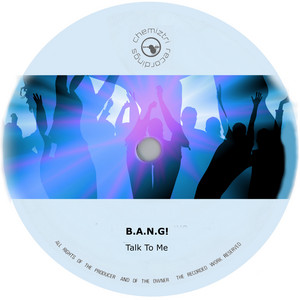 B.A.N.G! · Talk to me