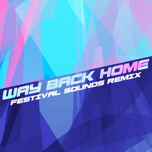 Lee Juan - Way Back Home (Festival Sounds Remix) [Cover]