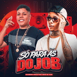 Só para as do Job