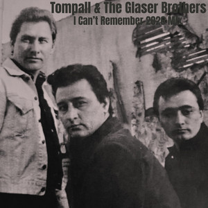I Can't Remember (2026 Mix) by Tompall & The Glaser Brothers