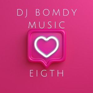 eigth by Dj bomdy music