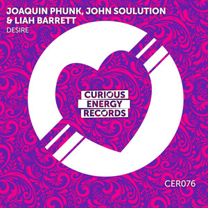 Desire by Joaquin Phunk, John Soulution, Liah Barrett