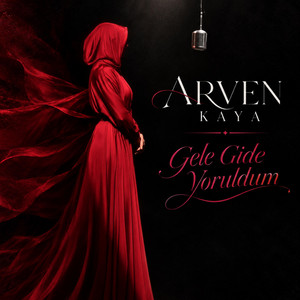 Gele Gide Yoruldum by Arven Kaya