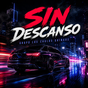 Sin Descanso by Grupo Los Cholos Gringos
