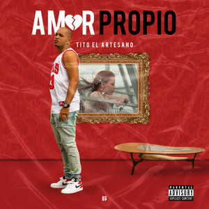 Amor Propio by Tito El Artesano