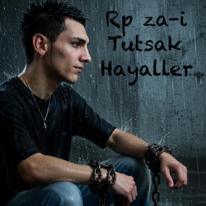 Tutsak Hayaller by Rp za-i