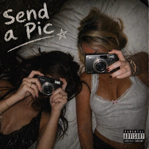 Send a Pic by lil mill