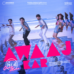 Awaaj Kar - Jindagi Once More by Siddharth Amit Bhavsar, Niren Bhatt