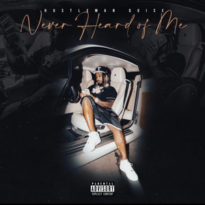 Hustleman Quise - Never Heard of Me