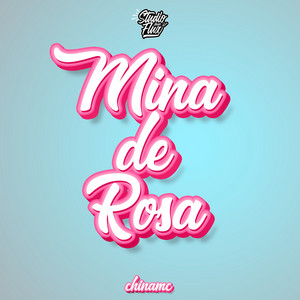 Chinamc & StudioFlux Music - Mina de Rosa