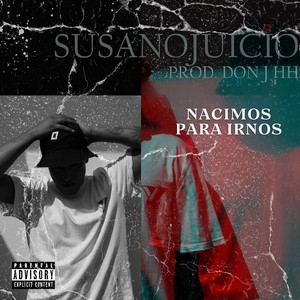 Nacimos para Irnos by Susanojuicio