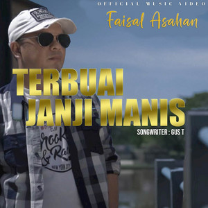 TERBUAI JANJI MANIS by Faisal Asahan