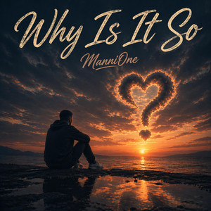 Why Is It So by ManniOne