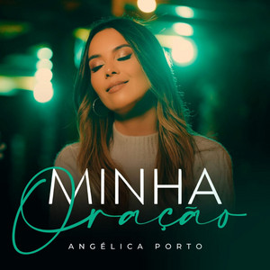 Minha Oração - Acústico by Angélica Porto