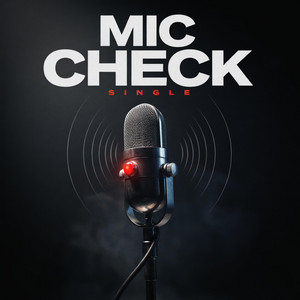 MIC CHECK by MEVARO