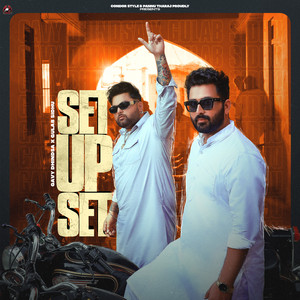 Set Up Set by Gavy Dhindsa, Gulab Sidhu, IRIS Music