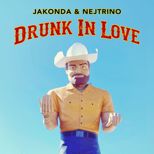 Drunk In Love