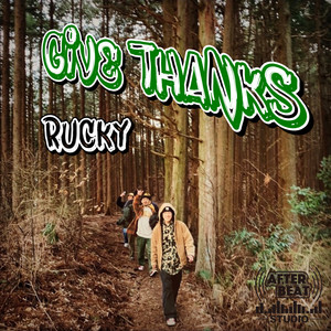 Give Thanks by RUCKY