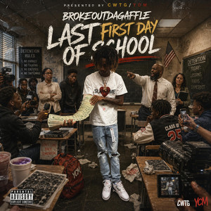 LFDOS - Last First Day Of School by BrokeOutTheGaffle