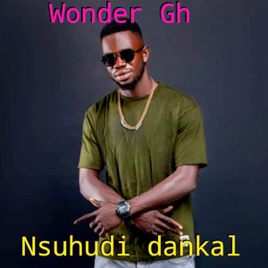 Wonder Gh - Nsuhudi Dankal
