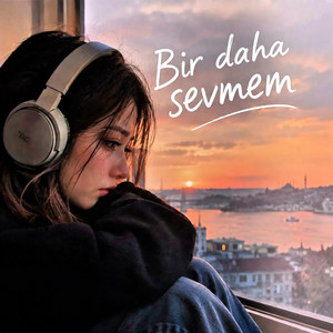 bir daha sevmem by Esra 38