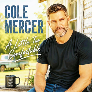 A Little Too Comfortable by Cole Mercer