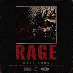 Rage by TokyobabyRocky, Slabs, Papsiei, S1lentK1ll
