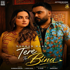 Tere to Bina by Gurman Maan, G Guri, Singhjeet