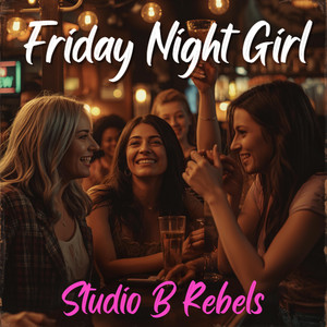 Friday Night Girl by Studio B Rebels