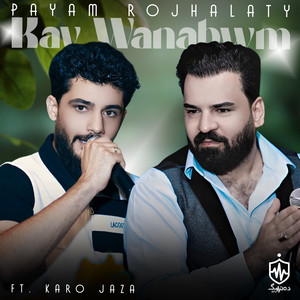 Payam Rojhalaty - Kay Wanabwm (feat. Karo Jaza)