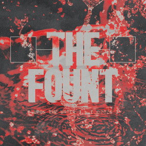 The Fount by Upon the Water