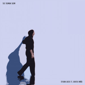The Truman Show by Sylvan LaCue, Xavier Omär