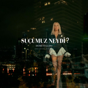 DEMET ELLOO - Suçumuz Neydi