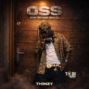 Thimzy - OSS (On some shit)