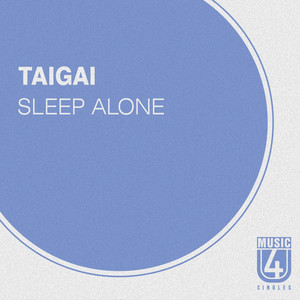 Taigai — Sleep Alone