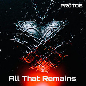 All That Remains by PRŌTOS
