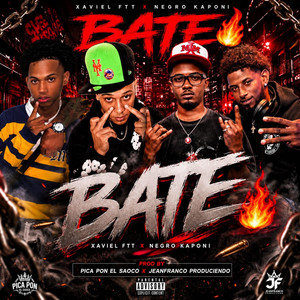 BATE by Xaviel FTT, Negro Kaponi, JeanFranco Producciendo, Pica ponle el saoco