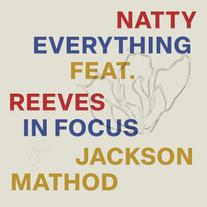 Everything in Focus by Natty Reeves, Jackson Mathod