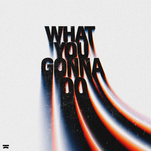 Pessto — What You Gonna Do (2026)