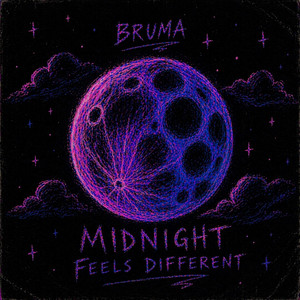 MIDNIGHT FEELS DIFFERENT by BRUMA