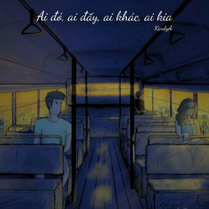 Kindya - Ai đó, ai đấy, ai khác, ai kia