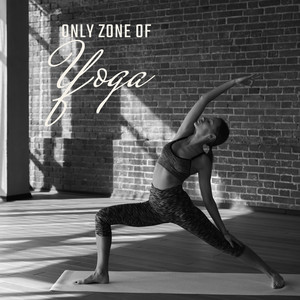 Only Zone of Yoga album