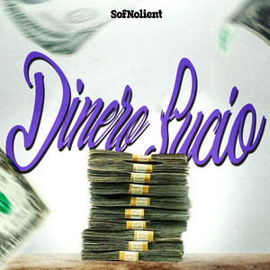 Dinero Sucio by SofNolient