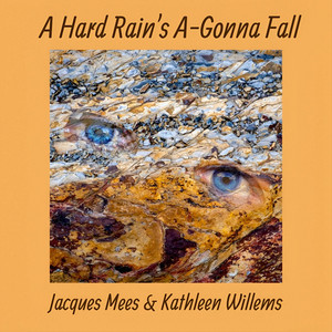 A Hard Rain's A-Gonna Fall by Jacques Mees, Kathleen Willems