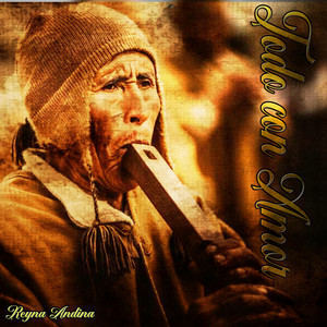 Todo Con Amor by Reyna Andina