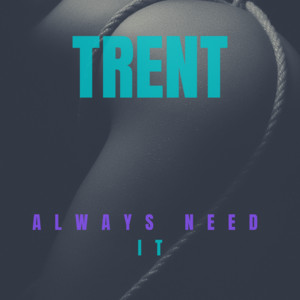 Portada de Always Need It